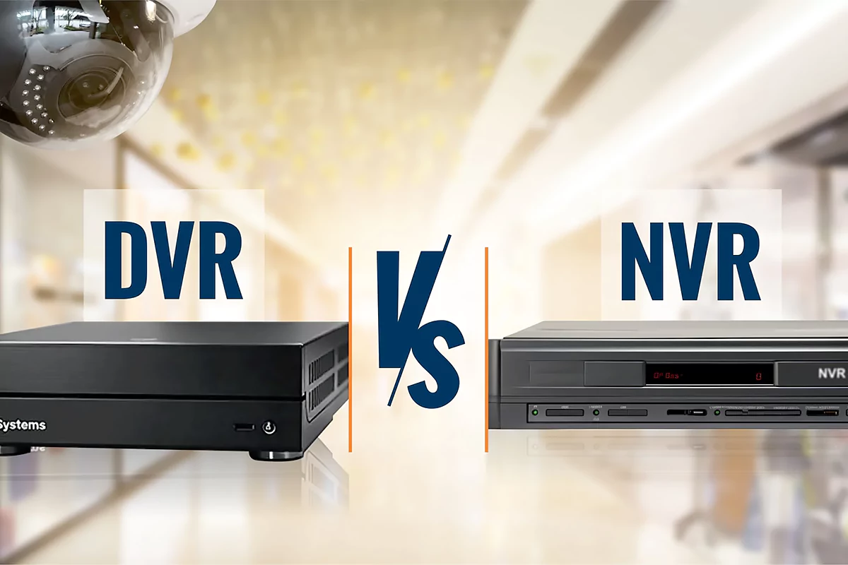 تفاوت دستگاه NVR و DVR چیست؟